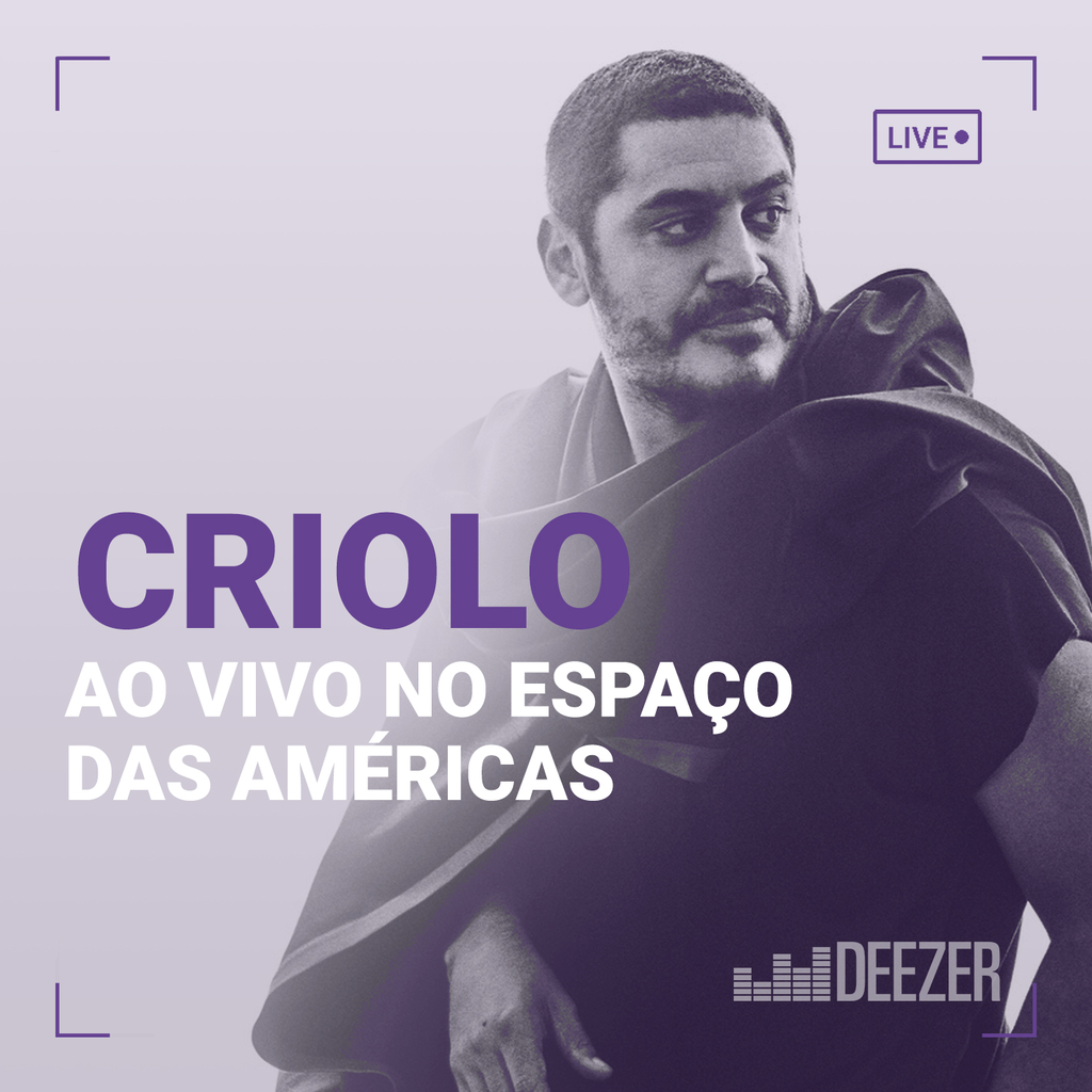Criolo live broadcast poster — purple graphic with Criolo ao vivo no Espaço das Américas, Deezer logo